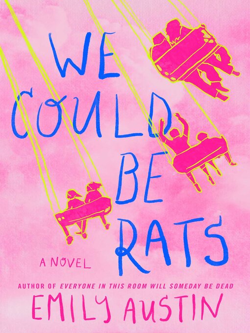 Title details for We Could Be Rats by Emily Austin - Wait list